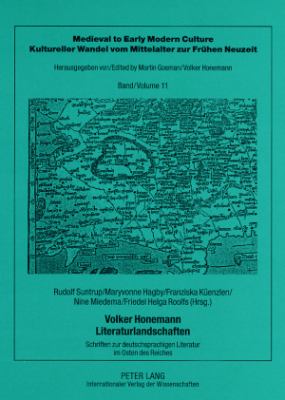 Volker Honemann - Literaturlandschaften : Schriften Zur Deutschsprachigen Literatur Im Osten des Reiches