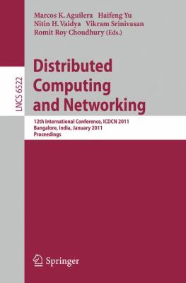 Distributed Computing and Networking : 12th International Conference, ICDCN 2011, Bangalore, India, January 2-5, 2011, Proceedings