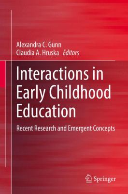 Interactions in Early Childhood Education : Recent Research and Emergent Concepts