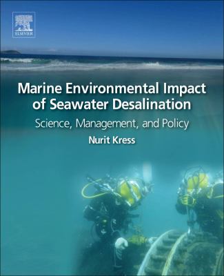 Marine Environmental Impact of Seawater Desalination : Science, Management, and Policy