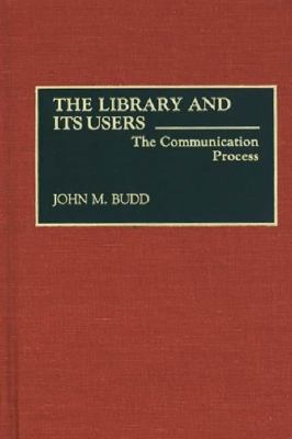 The Library and Its Users : The Communication Process