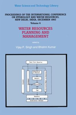 Water Resources Planning and Management : Proceedings of the International Conference on Hydrology and Water Resources, New Delhi, India, December 1993