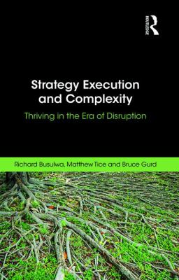 Strategy Execution and Complexity : Thriving in the Era of Disruption