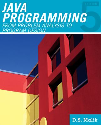 Java Programming : From Problem Analysis to Program Design