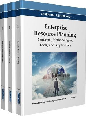 Enterprise Resource Planning : Concepts, Methodologies, Tools, and Applications