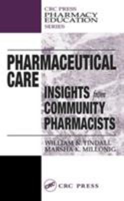 Pharmaceutical Care : INSIGHTS from COMMUNITY PHARMACISTS