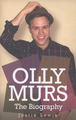 Olly Murs - The Biography