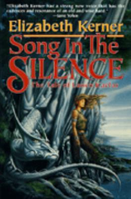 Song in the Silence : The Tale of Lanen Kaelar