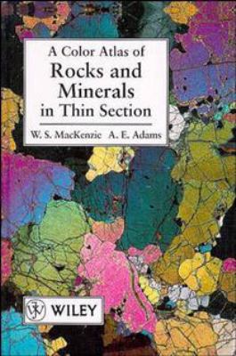 A Color Atlas of Rocks and Minerals in Thin Section