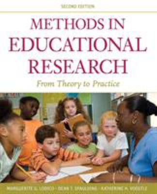 Methods in Educational Research : From Theory to Practice