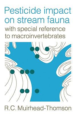 Pesticide Impact on Stream Fauna : With Special Reference to Macroinvertebrates