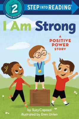 I Am Strong : A Positive Power Story