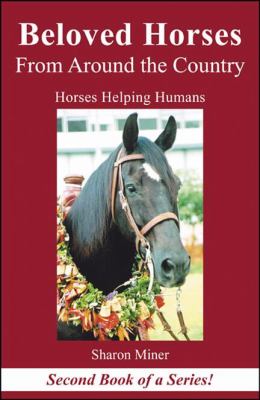 Beloved Horses from Around the Country : Horses Helping Humans