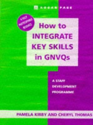 How to Integrate Core Skills in GNVQs : A Staff Development Program