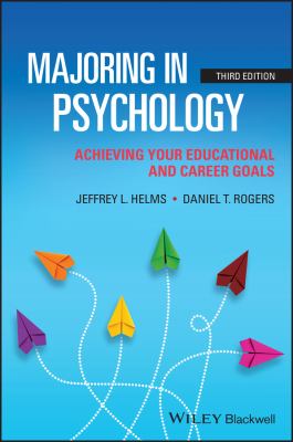 Majoring in Psychology : Achieving Your Educational and Career Goals