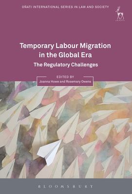 Temporary Labour Migration in the Global Era : The Regulatory Changes