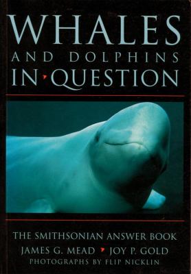 Whales and Dolphins in Question : The Smithsonian Answer Book