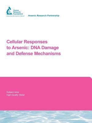 Cellular Responses to Arsenic : DNA Damage and Defense Mechanisms