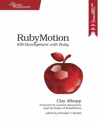 RubyMotion : IOS Development with Ruby