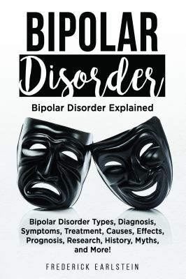 Bipolar Disorder : Bipolar Disorder Explained