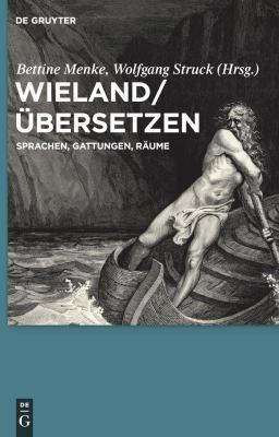 Wieland / Übersetzen : Sprachen, Gattungen, Räume