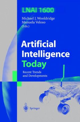 Artificial Intelligence Today : Recent Trends and Developments