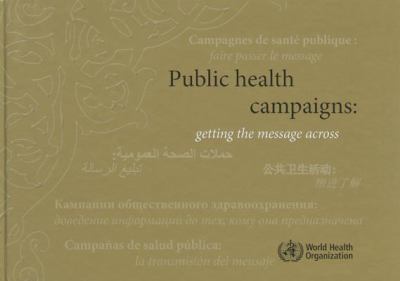 Public Health Campaigns [OP] : Getting the Message Across