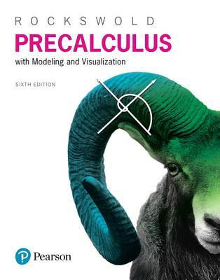 Precalculus with Modeling and Visualization