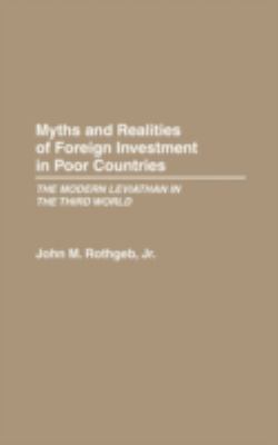 Myths and Realities of Foreign Investment in Poor Countries : The Modern Leviathan in the Third World