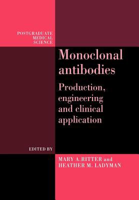 Monoclonal Antibodies : Production, Engineering and Clinical Application