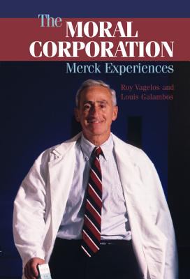 The Moral Corporation : Merck Experiences
