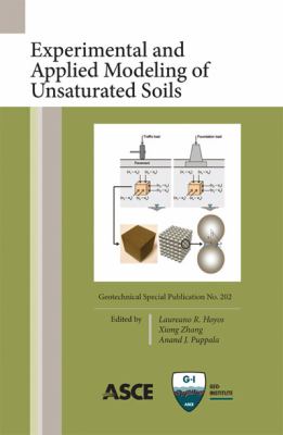 Experimental and Applied Modeling of Unsaturated Soils : Proceedings of the GeoShanghai 2010 International Conference, June 3-5, 2010, Shanghai, China, GSP No. 202