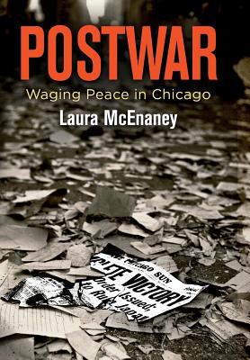 Postwar : Waging Peace in Chicago