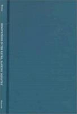 Innovations in the Retail Banking Industry : The Impact of Organizational Structure and Environment on the Adoption Process