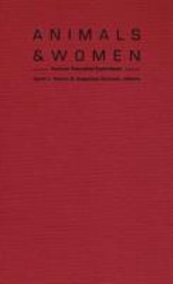 Animals and Women : Feminist Theoretical Explorations