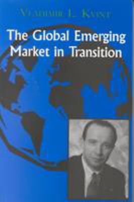 The Global Emerging Market in Transition : Articles, Forecasts, and Studies
