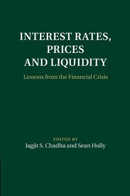 Interest Rates, Prices and Liquidity : Lessons from the Financial Crisis