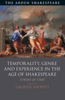 Temporality, Genre and Experience in the Age of Shakespeare : Forms of Time