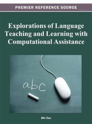 Explorations of Language Teaching and Learning with Computational Assistance