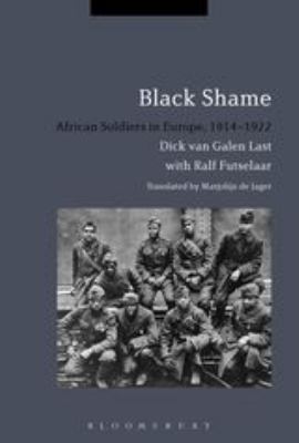 Black Shame : African Soldiers in Europe, 1914-1922