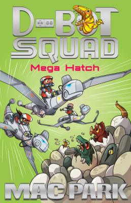 Mega Hatch : D-Bot Squad 7
