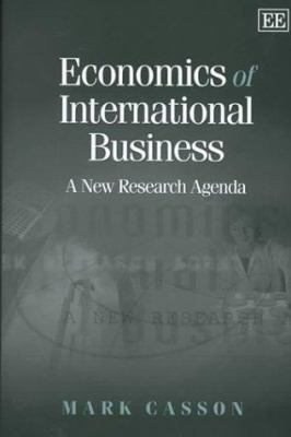 Economics of International Business : A New Research Agenda