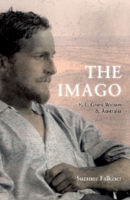 The Imago : E. L. Grant Watson and Australia