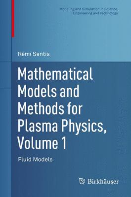 Mathematical Models and Methods for Plasma Physics, Volume 1 : Fluid Models