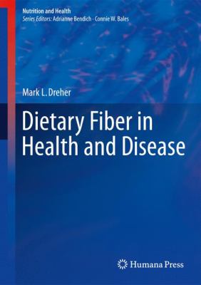Dietary Fiber in Health and Disease