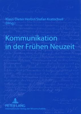 Kommunikation in der Fruehen Neuzeit