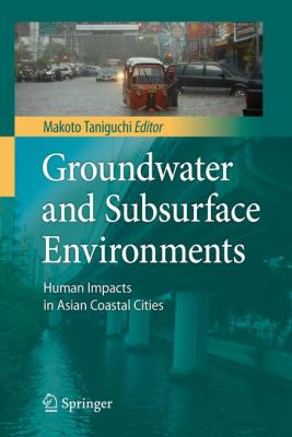 Groundwater and Subsurface Environments : Human Impacts in Asian Coastal Cities