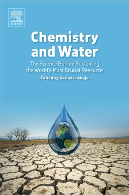 Chemistry and Water : The Science Behind Sustaining the World's Most Crucial Resource