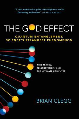 The God Effect : Quantum Entanglement, Science's Strangest Phenomenon