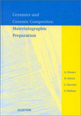 Ceramics and Ceramic Composites : Materialographic Preparation